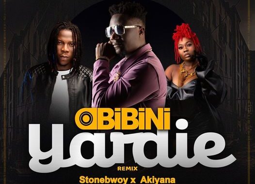 Obibini - Yardie Remix Ft. Stonebwoy x Akiyana